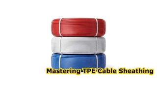 TPE Sheathing Process for Multi Core Cables Explained